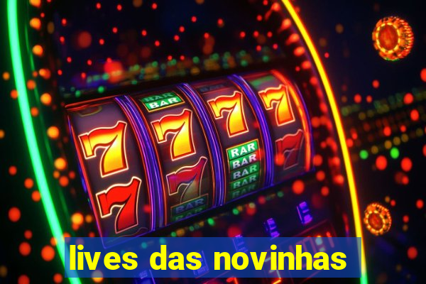 lives das novinhas